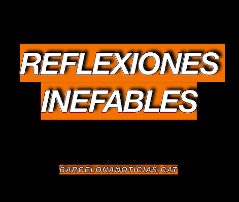 sección de reflexiones inefables
