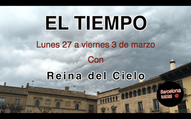 el tiempo 27 febrero barcelona noticias